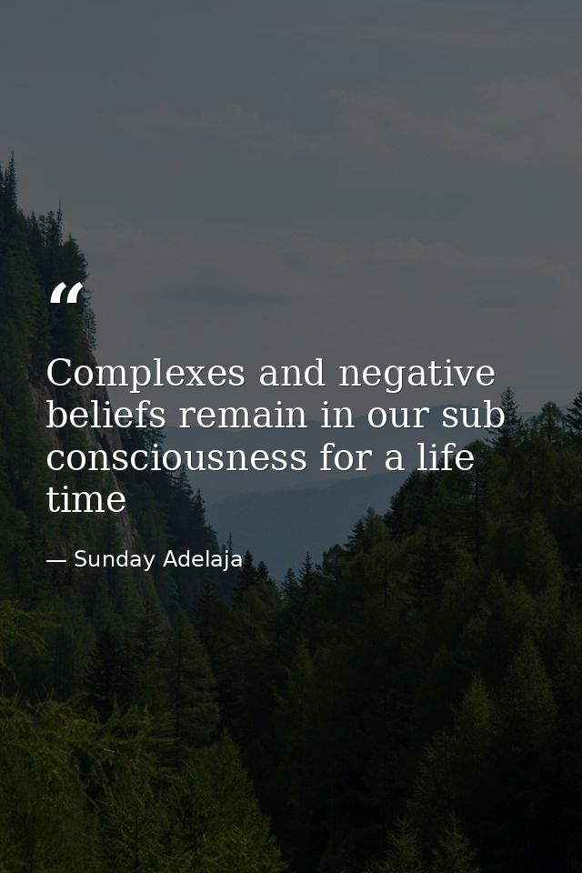 Complexes and negative beliefs remain in our sub consciousness for a life time — Sunday Adelaja