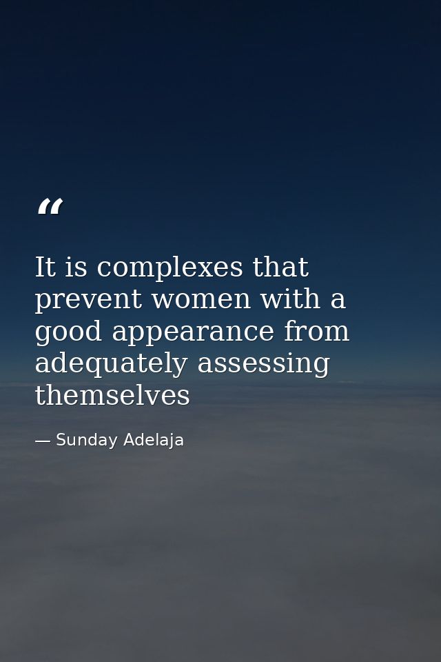 It is complexes that prevent women with a good appearance from adequately assessing themselves — Sunday Adelaja