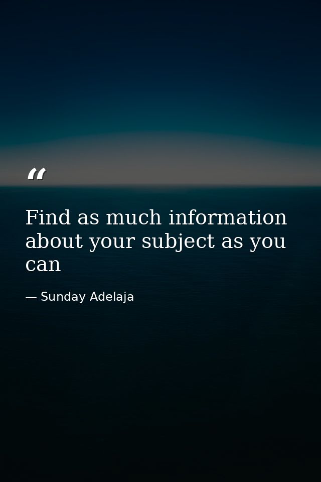 Find as much information about your subject as you can — Sunday Adelaja
