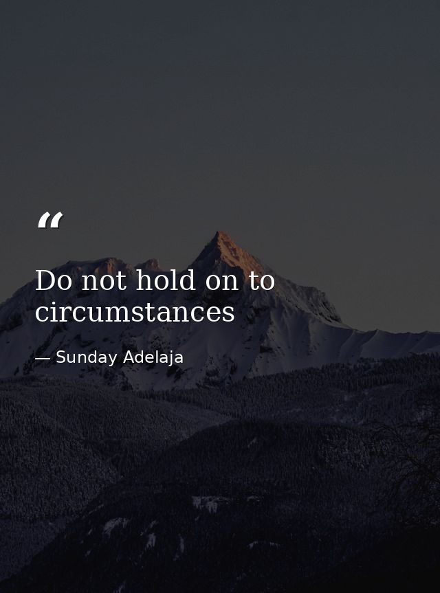 Do not hold on to circumstances — Sunday Adelaja