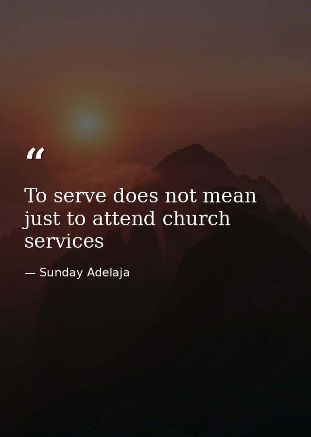 To serve does not mean just to attend church services — Sunday Adelaja