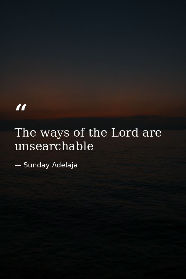 The ways of the Lord are unsearchable — Sunday Adelaja