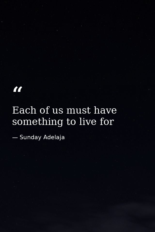 Each of us must have something to live for — Sunday Adelaja