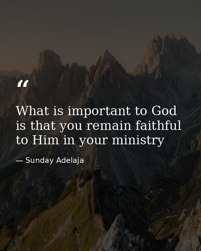 What is important to God is that you remain faithful to Him in your ministry — Sunday Adelaja