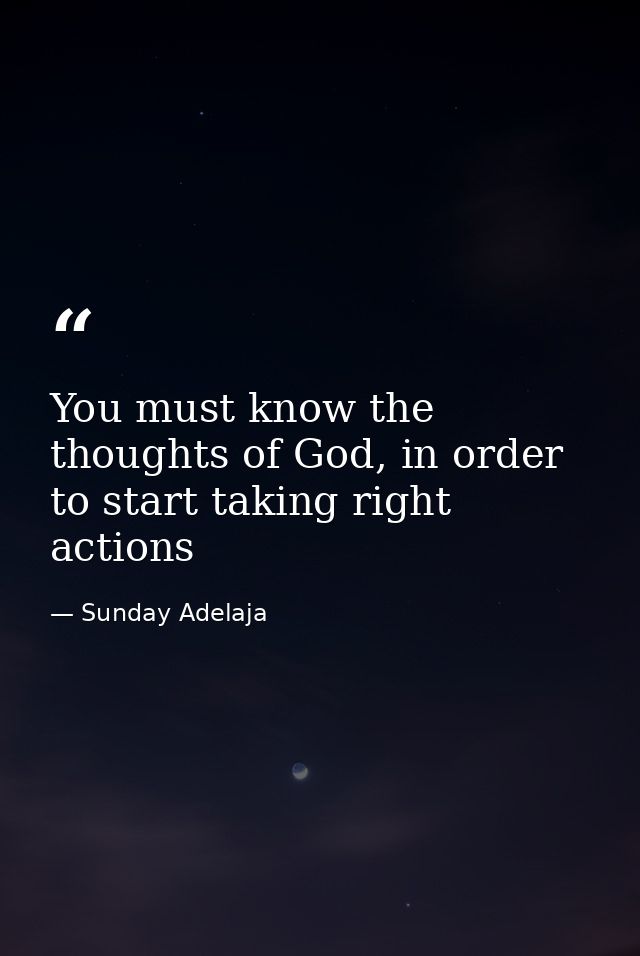 You must know the thoughts of God, in order to start taking right actions — Sunday Adelaja