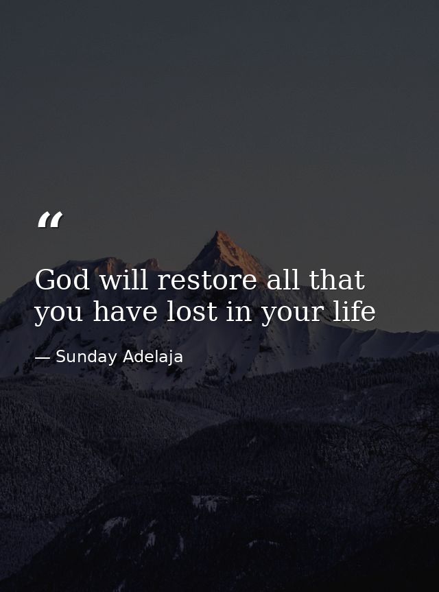God will restore all that you have lost in your life — Sunday Adelaja