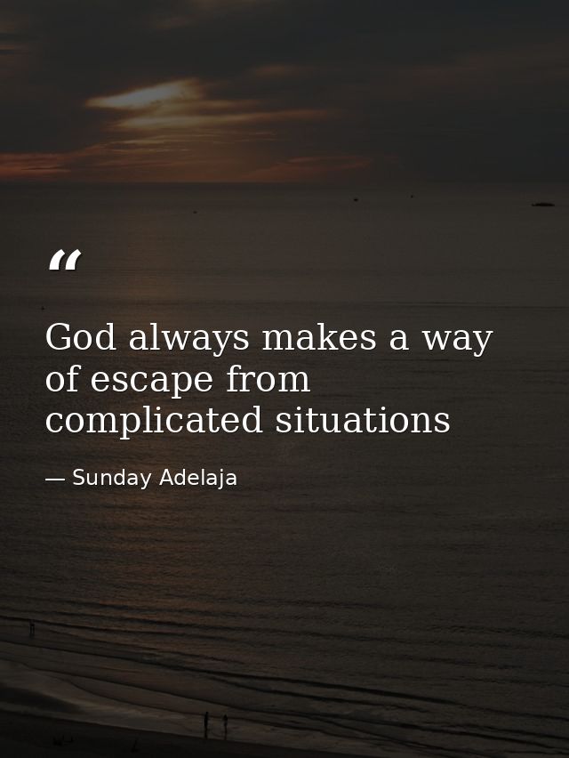 God always makes a way of escape from complicated situations — Sunday Adelaja