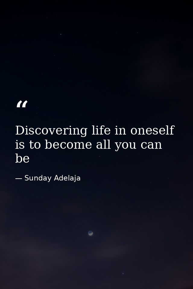 Discovering life in oneself is to become all you can be — Sunday Adelaja