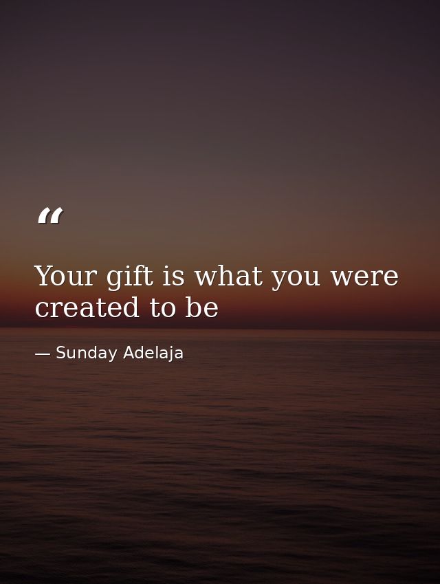 Your gift is what you were created to be — Sunday Adelaja