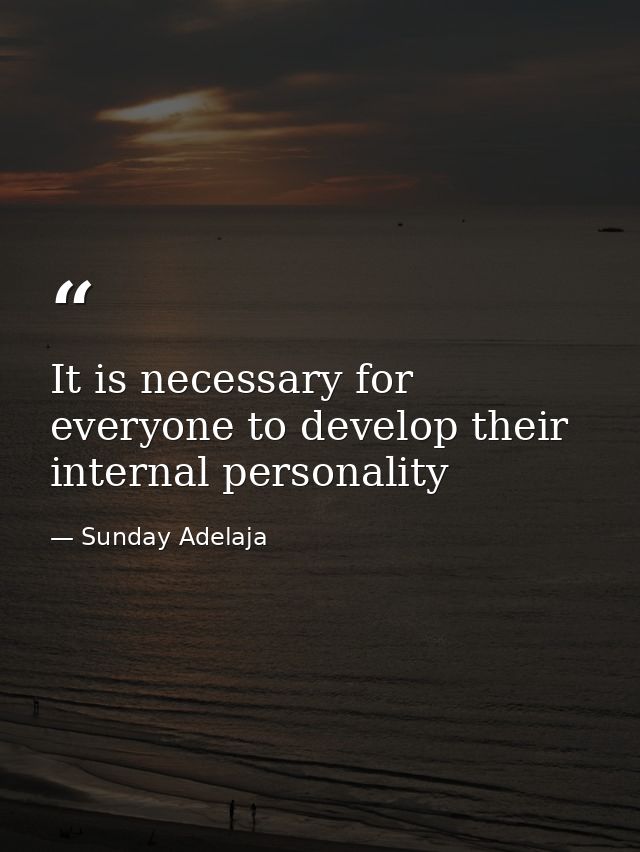 It is necessary for everyone to develop their internal personality — Sunday Adelaja