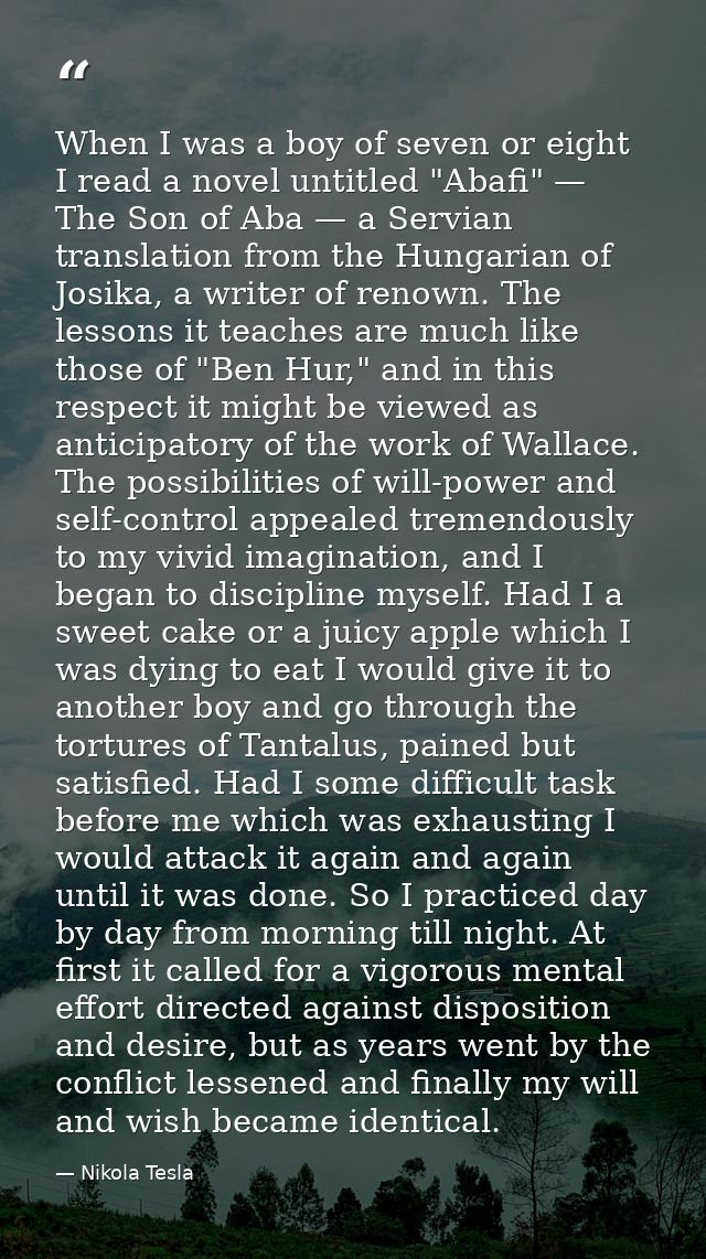 When I was a boy of seven or eight I read a novel untitled "Abafi" — The Son of Aba — a Servian translation from the Hun — Nikola Tesla