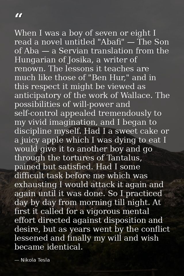 When I was a boy of seven or eight I read a novel untitled "Abafi" — The Son of Aba — a Servian translation from the Hun — Nikola Tesla