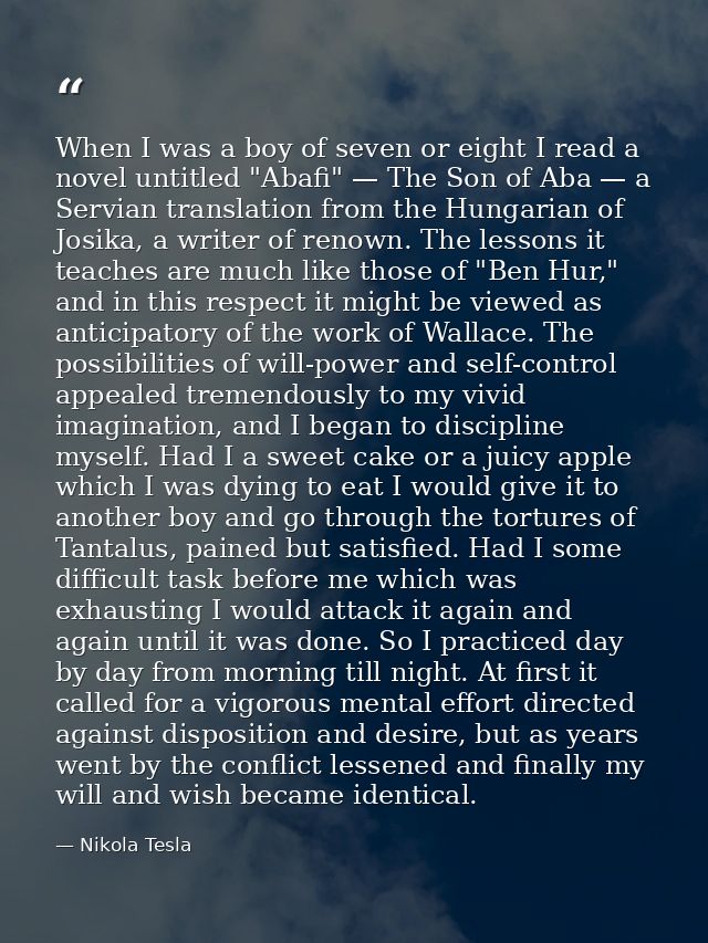 When I was a boy of seven or eight I read a novel untitled "Abafi" — The Son of Aba — a Servian translation from the Hun — Nikola Tesla