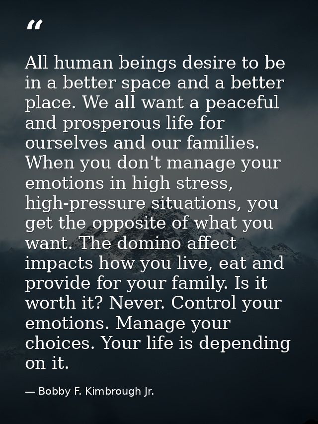 All human beings desire to be in a better space and a better place. We all want a peaceful and prosperous life for ourse — Bobby F. Kimbrough Jr.