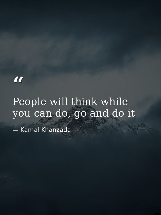 People will think while you can do, go and do it — Kamal Khanzada