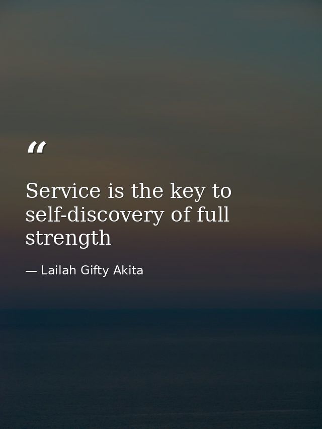 Service is the key to self-discovery of full strength — Lailah Gifty Akita