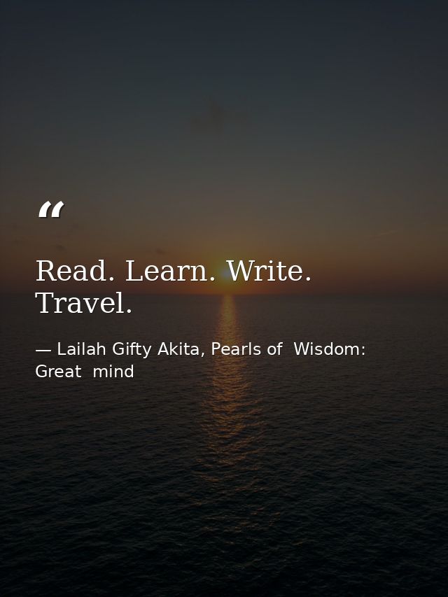 Read. Learn. Write. Travel. — Lailah Gifty Akita, Pearls of  Wisdom: Great  mind