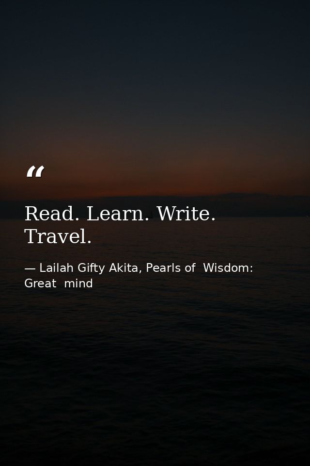 Read. Learn. Write. Travel. — Lailah Gifty Akita, Pearls of  Wisdom: Great  mind