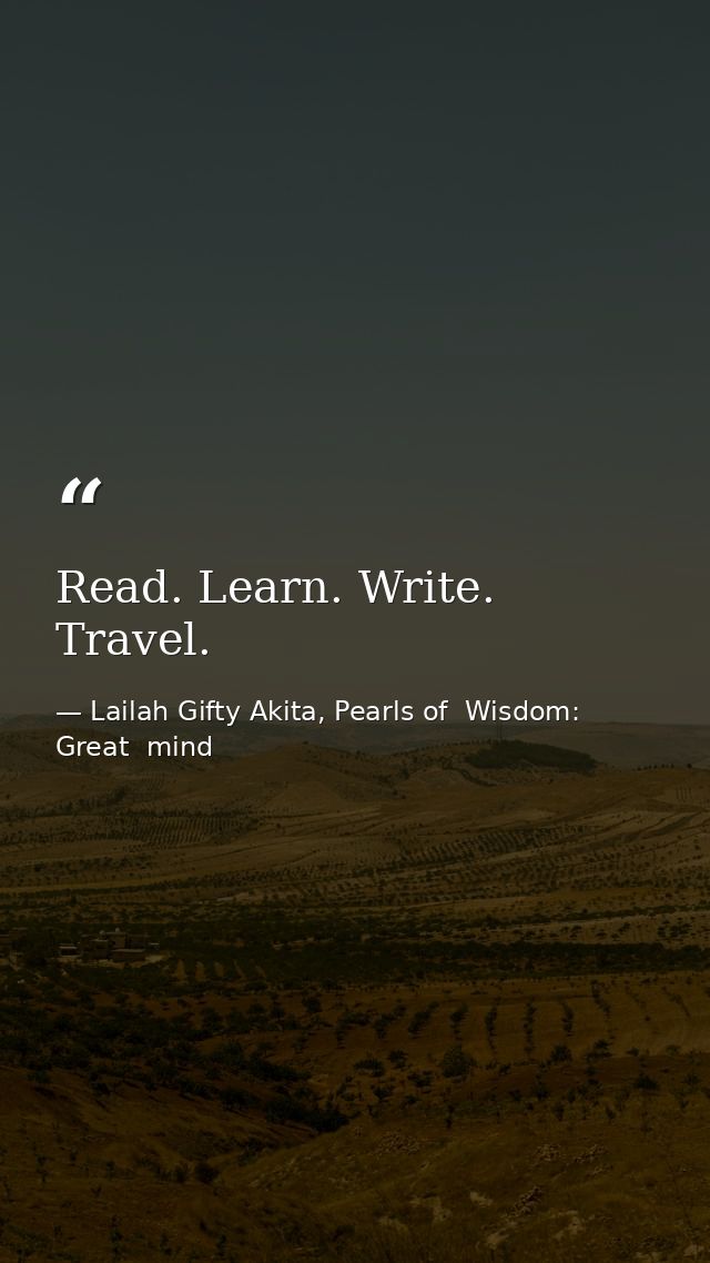 Read. Learn. Write. Travel. — Lailah Gifty Akita, Pearls of  Wisdom: Great  mind