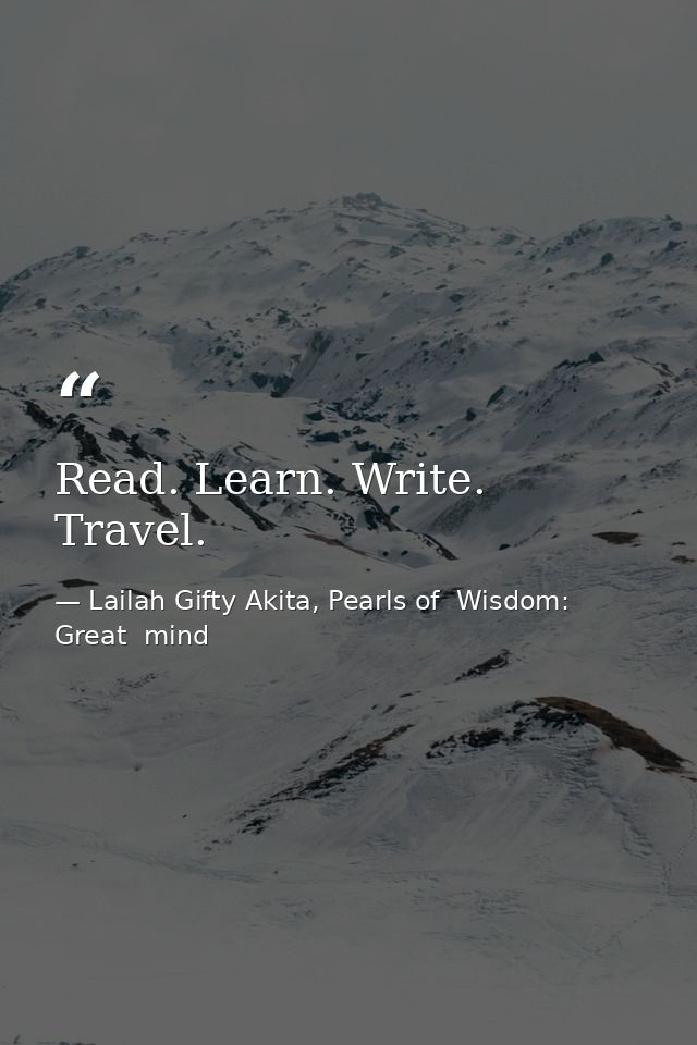 Read. Learn. Write. Travel. — Lailah Gifty Akita, Pearls of  Wisdom: Great  mind