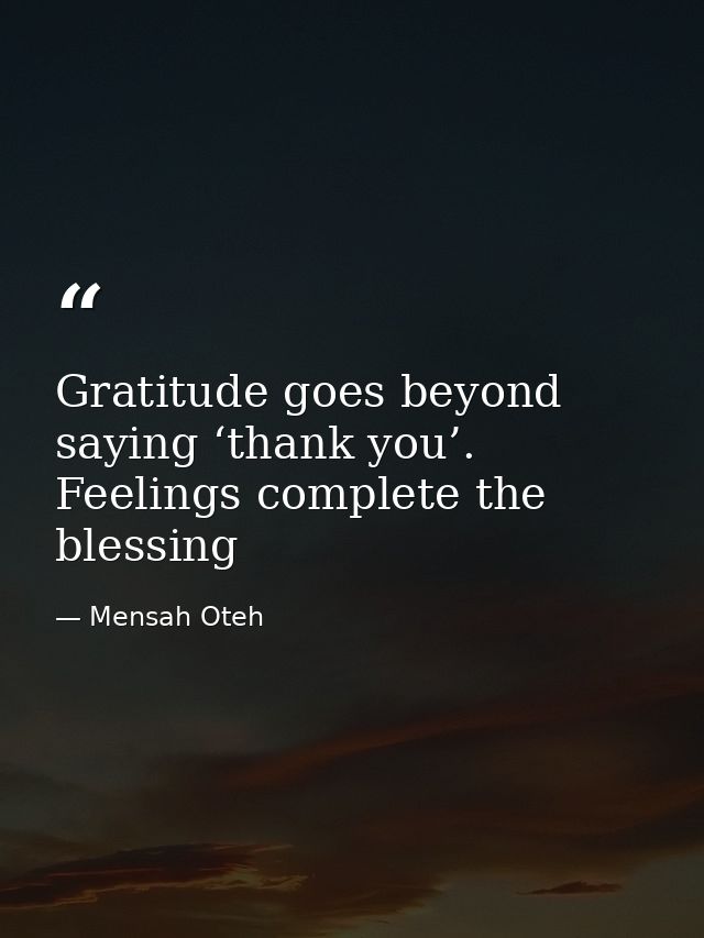Gratitude goes beyond saying ‘thank you’. Feelings complete the blessing — Mensah Oteh