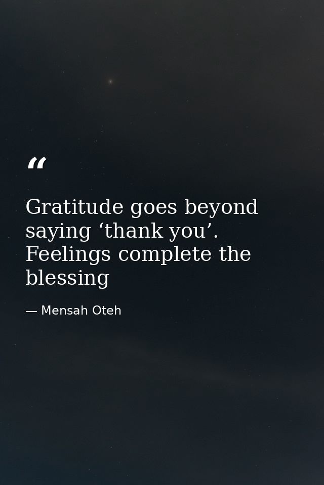 Gratitude goes beyond saying ‘thank you’. Feelings complete the blessing — Mensah Oteh