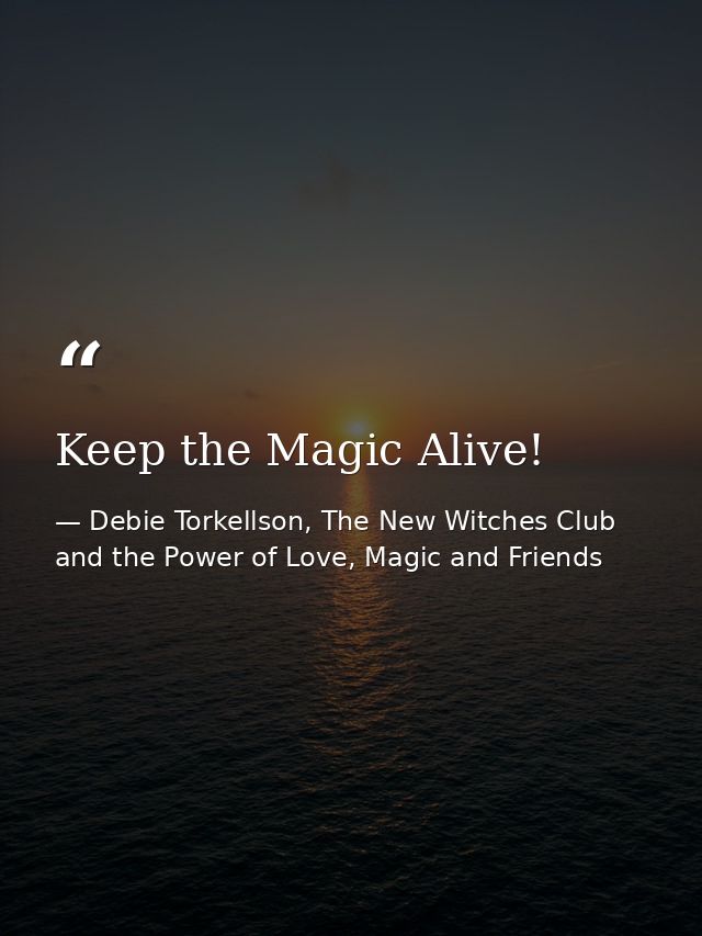 Keep the Magic Alive! — Debie Torkellson, The New Witches Club and the Power of Love, Magic and Friends