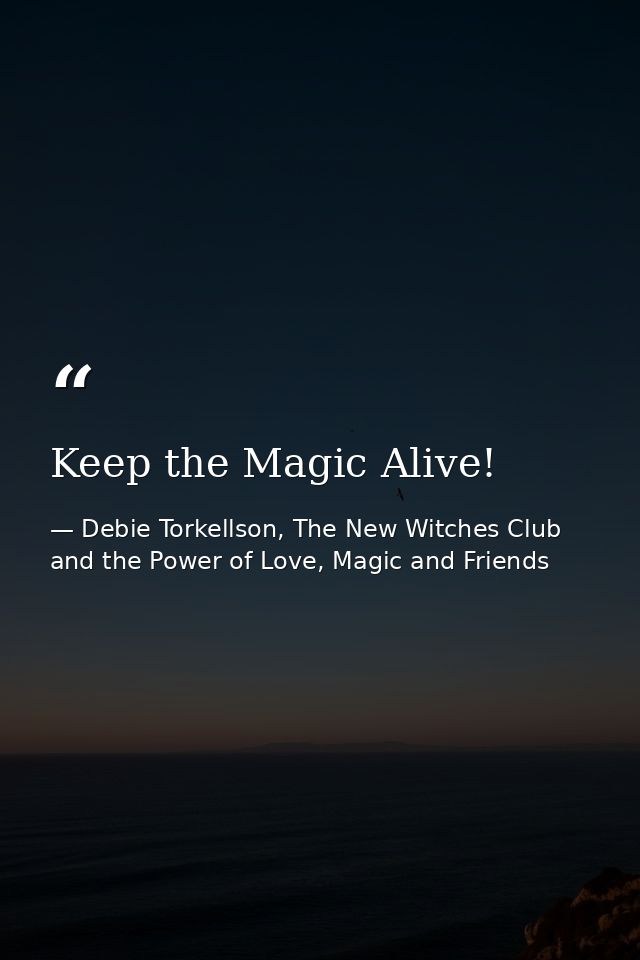 Keep the Magic Alive! — Debie Torkellson, The New Witches Club and the Power of Love, Magic and Friends