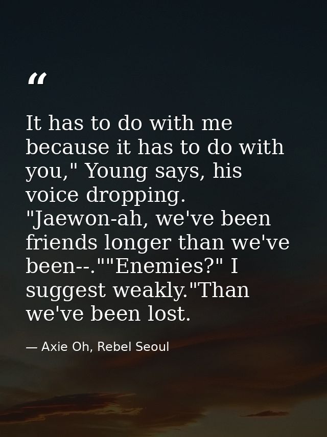 It has to do with me because it has to do with you," Young says, his voice dropping. "Jaewon-ah, we've been friends long — Axie Oh, Rebel Seoul