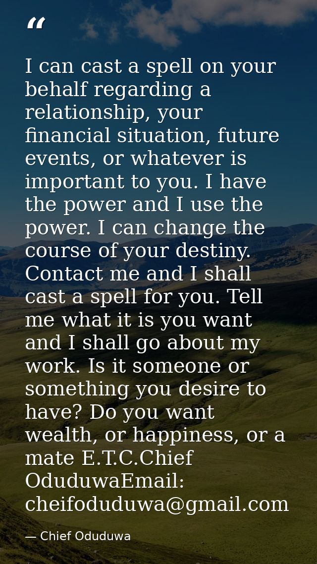 I can cast a spell on your behalf regarding a relationship, your financial situation, future events, or whatever is impo — Chief Oduduwa
