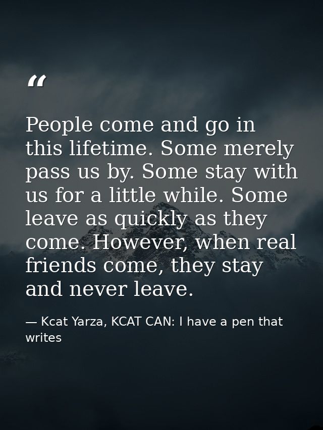 People come and go in this lifetime. Some merely pass us by. Some stay with us for a little while. Some leave as quickly — Kcat Yarza, KCAT CAN: I have a pen that writes