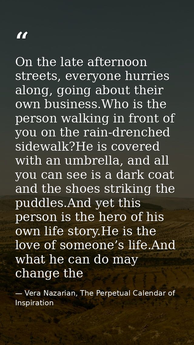 On the late afternoon streets, everyone hurries along, going about their own business.Who is the person walking in front — Vera Nazarian, The Perpetual Calendar of Inspiration