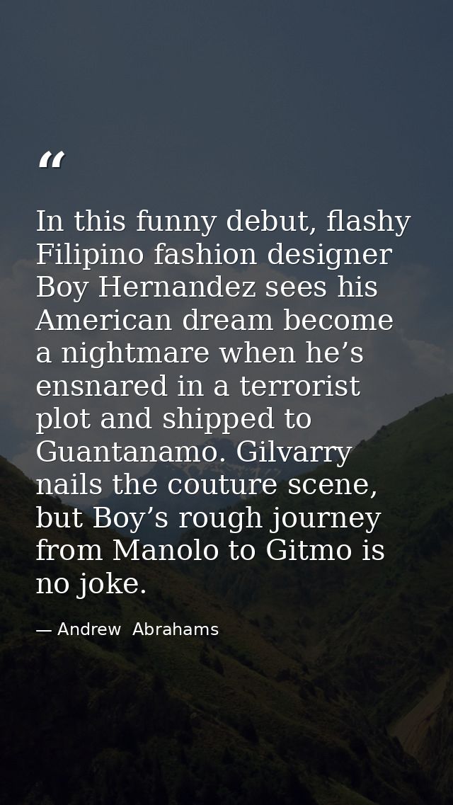In this funny debut, flashy Filipino fashion designer Boy Hernandez sees his American dream become a nightmare when he’s — Andrew  Abrahams