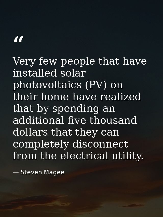 Very few people that have installed solar photovoltaics (PV) on their home have realized that by spending an additional  — Steven Magee
