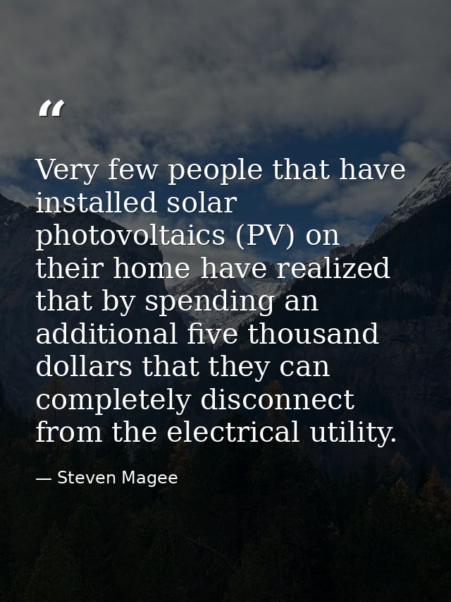 Very few people that have installed solar photovoltaics (PV) on their home have realized that by spending an additional  — Steven Magee