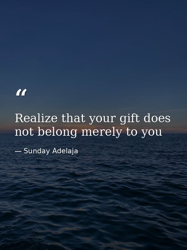 Realize that your gift does not belong merely to you — Sunday Adelaja