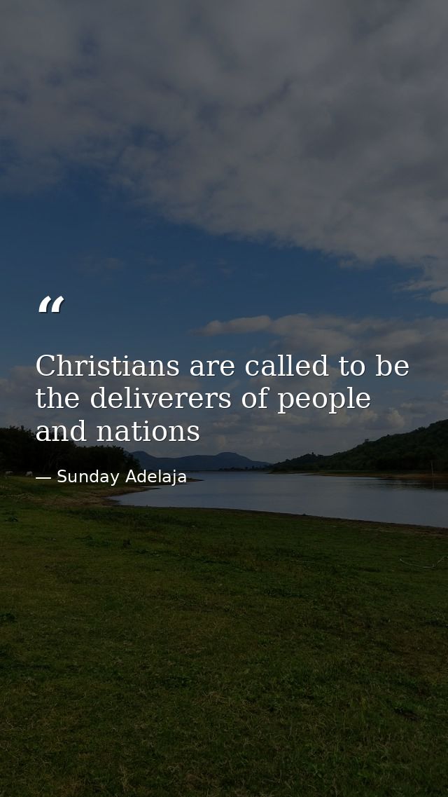 Christians are called to be the deliverers of people and nations — Sunday Adelaja