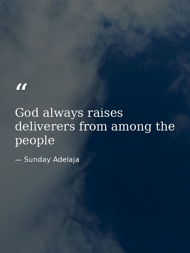 God always raises deliverers from among the people — Sunday Adelaja
