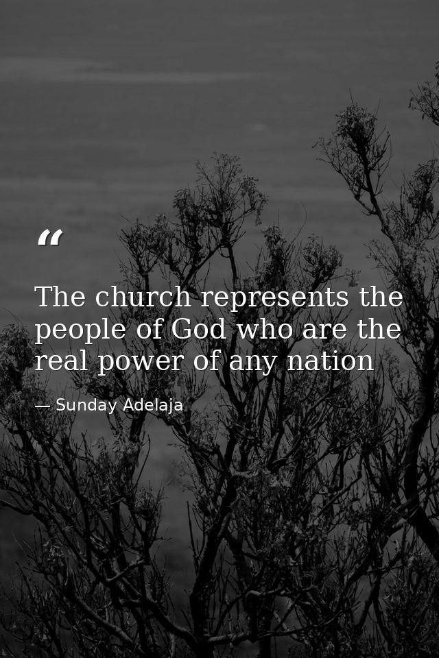 The church represents the people of God who are the real power of any nation — Sunday Adelaja