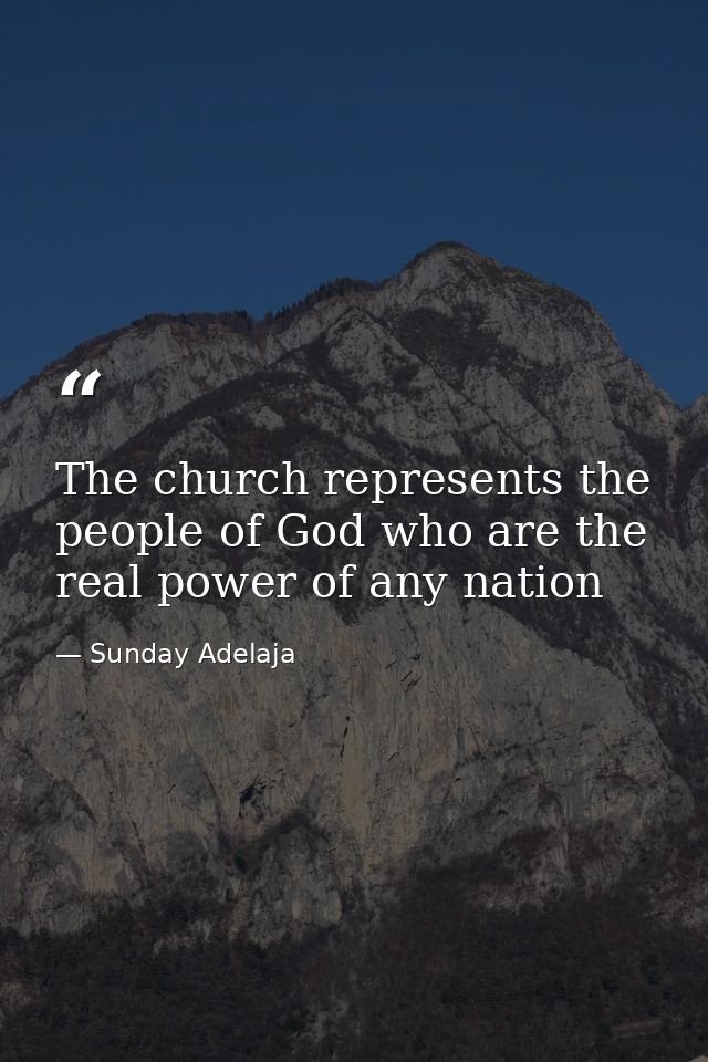 The church represents the people of God who are the real power of any nation — Sunday Adelaja