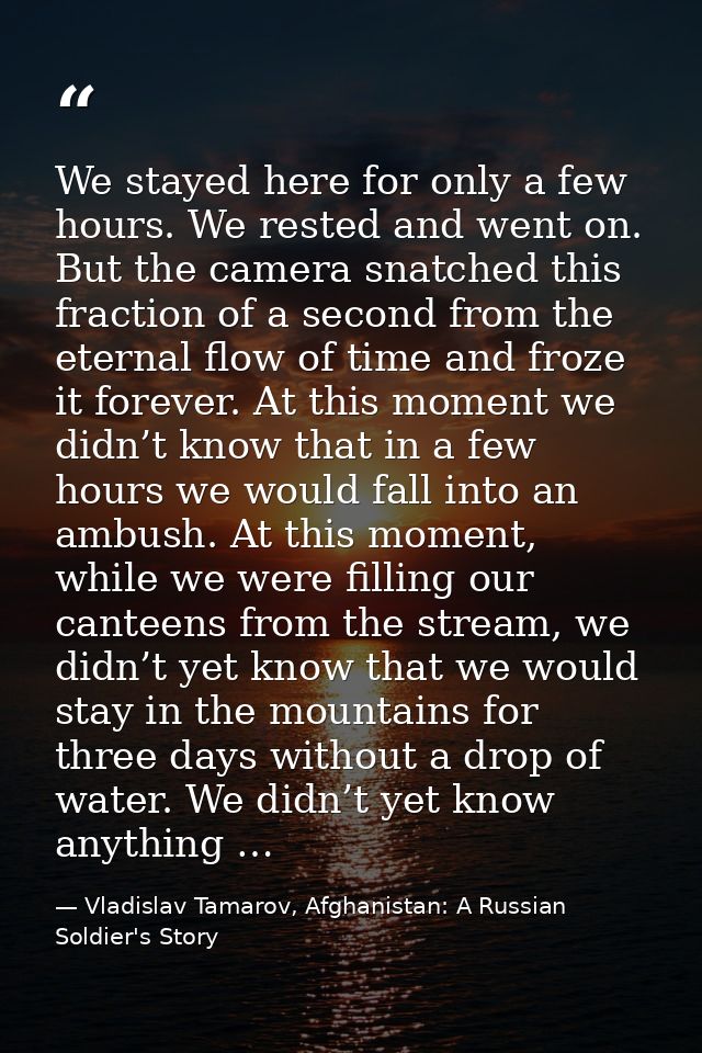 We stayed here for only a few hours. We rested and went on. But the camera snatched this fraction of a second from the e — Vladislav Tamarov, Afghanistan: A Russian Soldier's Story