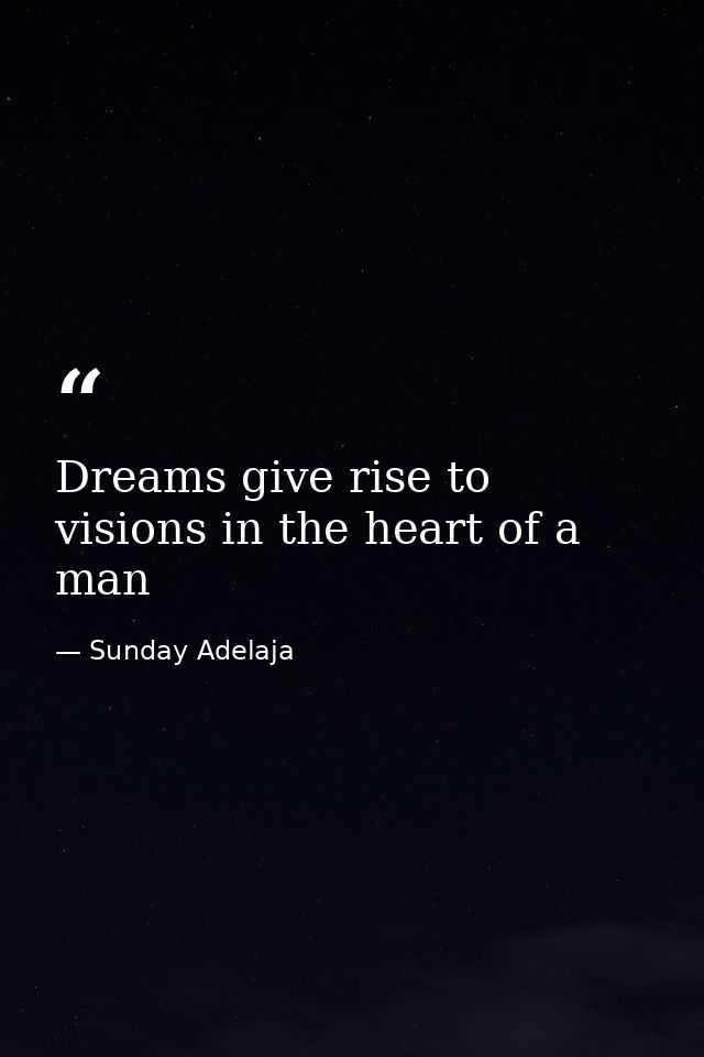 Dreams give rise to visions in the heart of a man — Sunday Adelaja