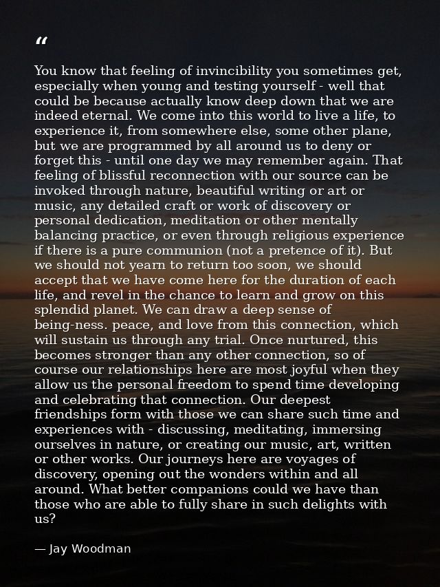 You know that feeling of invincibility you sometimes get, especially when young and testing yourself - well that could b — Jay Woodman