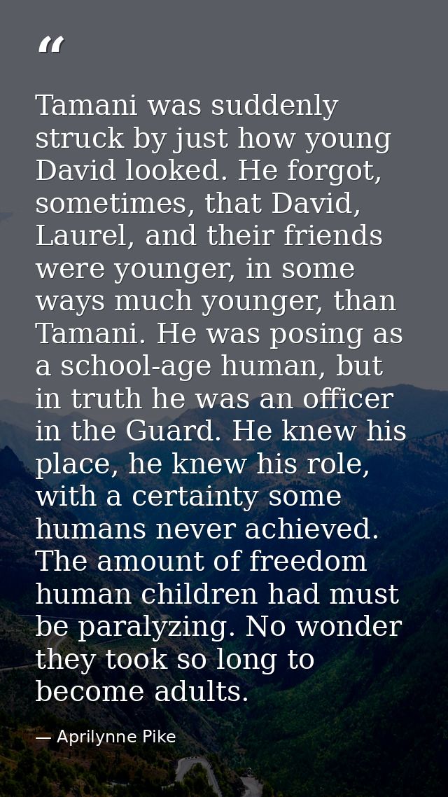 Tamani was suddenly struck by just how young David looked. He forgot, sometimes, that David, Laurel, and their friends w — Aprilynne Pike