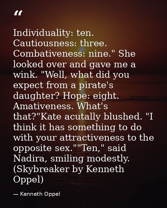 Individuality: ten. Cautiousness: three. Combativeness: nine." She looked over and gave me a wink. "Well, what did you e — Kenneth Oppel