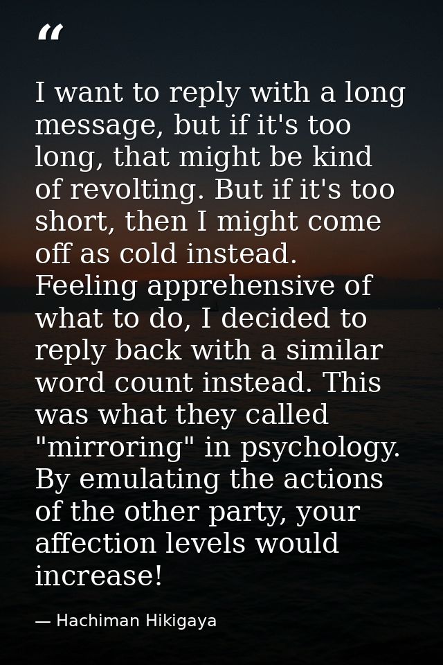 I want to reply with a long message, but if it's too long, that might be kind of revolting. But if it's too short, then  — Hachiman Hikigaya