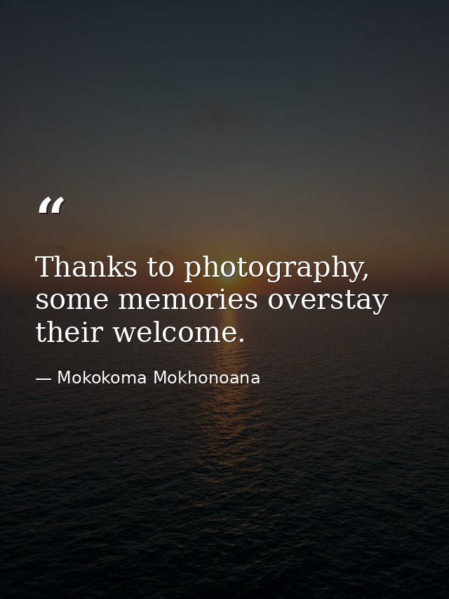 Thanks to photography, some memories overstay their welcome. — Mokokoma Mokhonoana