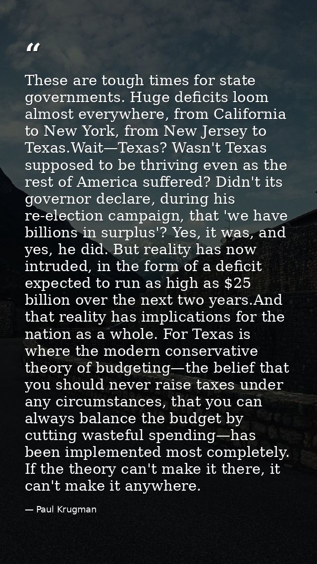 These are tough times for state governments. Huge deficits loom almost everywhere, from California to New York, from New — Paul Krugman