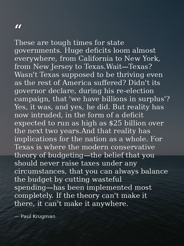 These are tough times for state governments. Huge deficits loom almost everywhere, from California to New York, from New — Paul Krugman