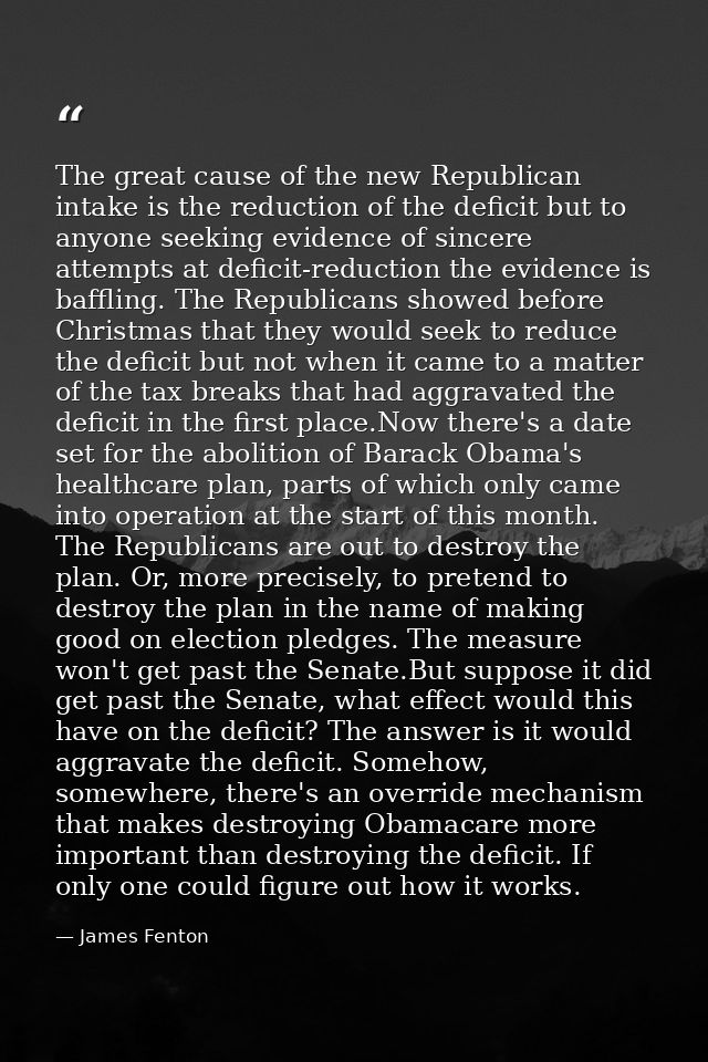 The great cause of the new Republican intake is the reduction of the deficit but to anyone seeking evidence of sincere a — James Fenton
